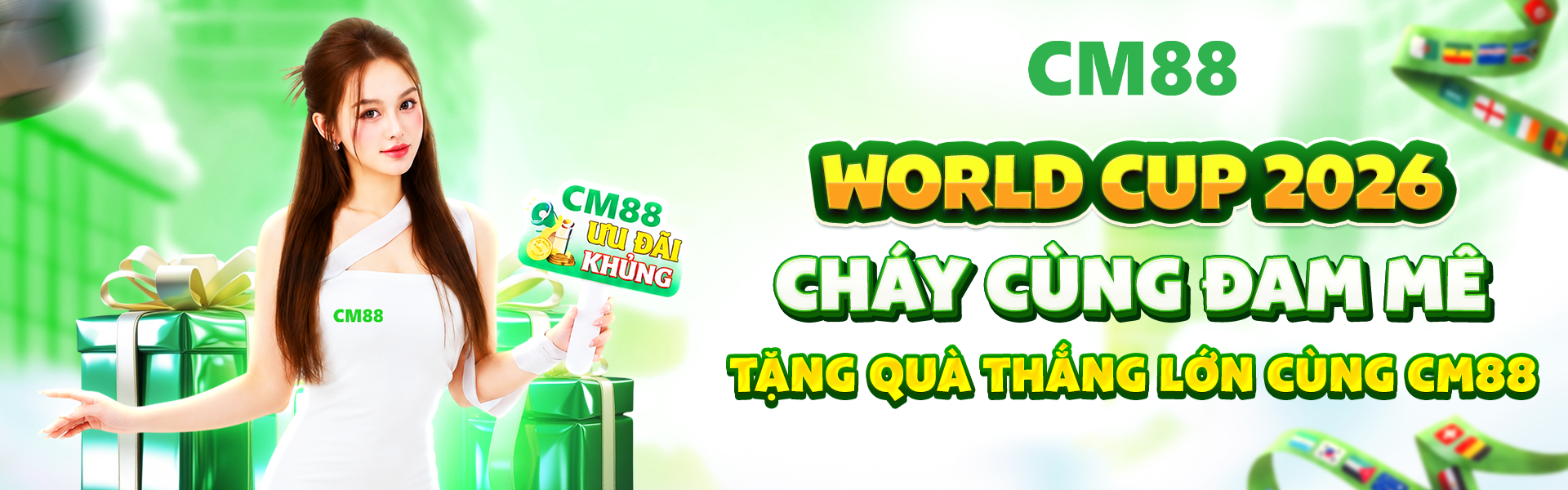 trang chủ cm88 world cup 2026 cháy cùng đam mê - tặng quà thắng lớn